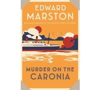 Edward Marston Murder on the Caronia (Tascabile) Ocean Liner Mysteries