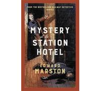 Edward Marston Mystery at the Station Hotel (Tascabile) Railway Detective