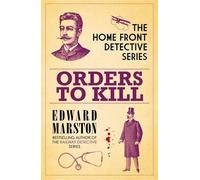 Edward Marston Orders to Kill (Tascabile) Home Front Detective