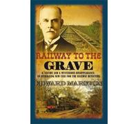 Edward Marston Railway to the Grave (Tascabile) Railway Detective