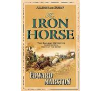 Edward Marston The Iron Horse (Tascabile) Railway Detective