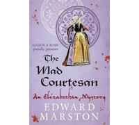 Edward Marston The Mad Courtesan (Tascabile) Nicholas Bracewell