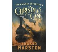 Edward Marston The Railway Detective's Christmas Case (Tascabile)
