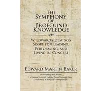 Edward Martin Baker The Symphony of Profound Knowledge (Tascabile)