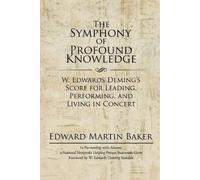 Edward Martin Baker The Symphony of Profound Knowledge (Tascabile)
