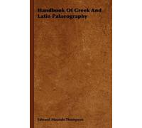 Edward Maunde Thompson Handbook Of Gr nd Latin Palaeography (Tascabile)