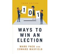 Edward Maxfield 101 Ways to Win An Election (Tascabile)
