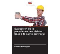Edward Mbonigab Évaluation de la prévalence des lésions liées à la s (Tascabile)