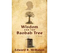 Edward McMahon Wisdom and the Baobab Tree (Tascabile)