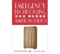 Edward Miller Emergency Broadcasting & 1930'S Am Radio (Tascabile)