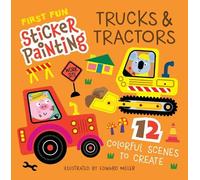 Edward Miller First Fun Sticker Painting: Trucks & Tractors (Tascabile)