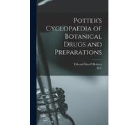 Edward Morell Holmes Potter's Cyclopaedia of Botanical Drug (Copertina rigida)