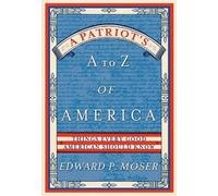 Edward Moser A Patriot's A to Z of America (Tascabile)