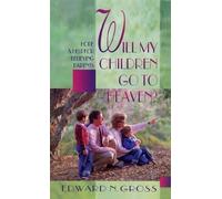 Edward N. Gross Will My Children Go to Heaven? (Tascabile)