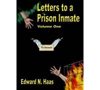 Edward, N. Haas Letters to A Prison Inmate - Volume One (Tascabile)