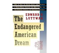 Edward N. Luttwak The Endangered American Dream (Tascabile)