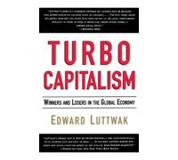 Edward N Luttwak Weidenfeld & Nicolson Turbo-Capitalism (Tascabile)