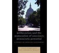 Edward N. Wright Deliberation and the Restoration of America's Demo (Tascabile)