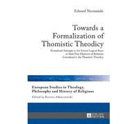 Edward Nieznansk Towards a Formalization of Thomistic Theodic (Copertina rigida)