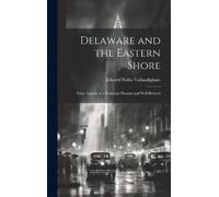 Edward Noble Vallandigham Delaware and the Eastern Shore (Copertina rigida)