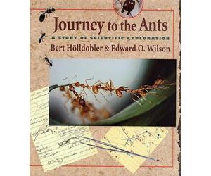 Edward O. Wilson Bert Hölldobler Journey to the Ants (Tascabile)
