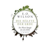 Edward O. Wilson Elsbeth Ranke Die Hälfte der Erde (Copertina rigida)