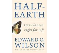 Edward O. Wilson Half-Earth (Copertina rigida)
