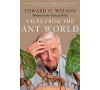 Edward O. Wilson Tales from the Ant World (Tascabile)