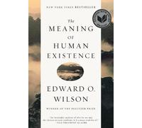 Edward O. Wilson The Meaning of Human Existence (Tascabile)