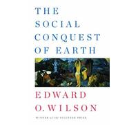 Edward O. Wilson The Social Conquest of Earth (Copertina rigida)
