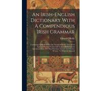 Edward O'Reilly An Irish-english Dictionary With A Compendiou (Copertina rigida)