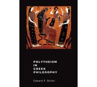 Edward P Butler Polytheism in Greek Philosophy (Tascabile)