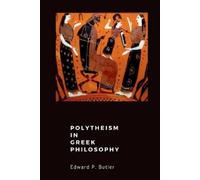 Edward P Butler Polytheism in Greek Philosophy (Tascabile)