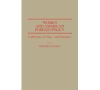 Edward P. Crapol Women and American Foreign Policy (Copertina rigida)