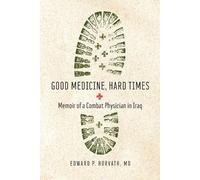 Edward P Horvath Good Medicine, Hard Times (Tascabile) Trillium Books