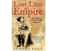 Edward Paice Lost Lion of Empire (Tascabile)