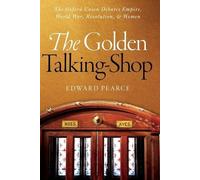 Edward Pearce The Golden Talking-Shop (Tascabile)