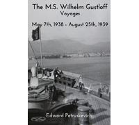 Edward Petruskevich The M.S. Wilhelm Gustloff - Voyages (Tascabile)
