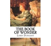 Edward Plunkett Lord Dunsany The Book of Wonder (Tascabile)
