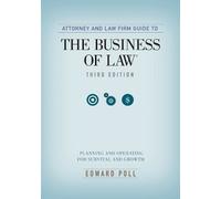 Edward Poll Attorney and Law Firm Guide to the Business of Law (Tascabile)