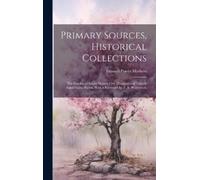 Edward Powys Mathers Primary Sources, Historical Collections (Copertina rigida)