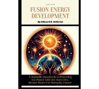 Edward R DeForest Fusion Energy Development (Tascabile)