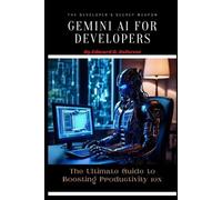 Edward R DeForest Gemini AI for Developers (Tascabile)