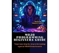 Edward R DeForest MOJO Programming Beginners Guide (Tascabile)