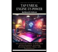 Edward R DeForest Tap Unreal Engine 5's Power (Tascabile)