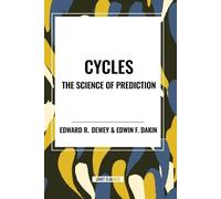 Edward R Dewey Edward F Dakin Cycles the Science of Prediction (Tascabile)