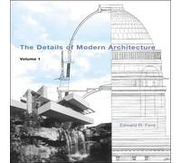 Edward R Ford The Details of Modern Architecture (Tascabile)
