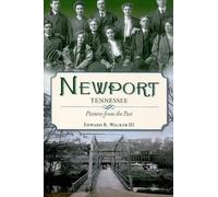 Edward R., III Walker Newport, Tennessee (Tascabile)