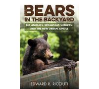 Edward R. Ricciuti Bears in the Backyard (Tascabile)