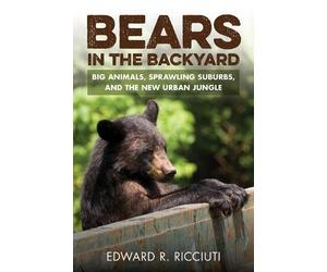 Edward R. Ricciuti Bears in the Backyard (Tascabile)